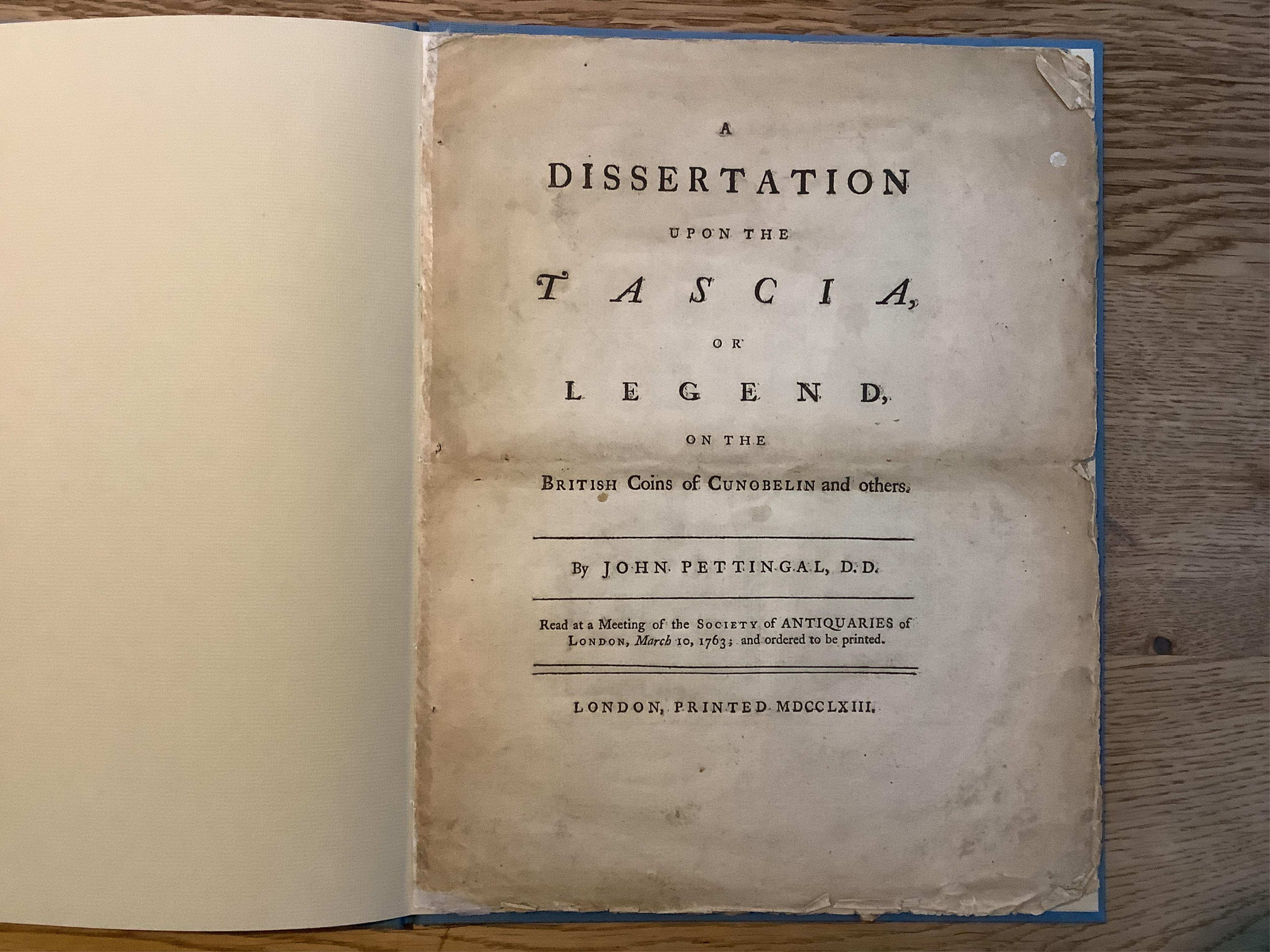 Clarke, William – The Connexion of the Romans, Saxon and English Coins, London 1771; Evans, A.J., On A Late-Celtic Urn-Field at Aylesford, Kent, 1890; Pettingal, John. A Dissertation upon the Tascia, or Legend on the Bri